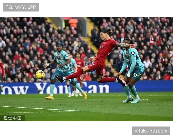 努涅斯本赛季进球数据持续提升，表现稳健值得关注